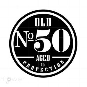 50. Geburtstags-Svg, alte Nummer 50 SVG, alte Nr. 50 im Alter zur Perfektion, 50