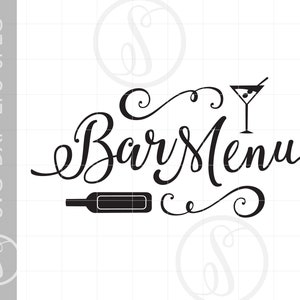 May include: Black and white graphic design with the text "Bar Menu" in a cursive font. A martini glass with an olive and a bottle of wine are included in the design.