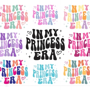 En mi era de princesas Svg, camiseta de bebé niña con texto ondulado Arte Svg Png Swift Era Princess Svg Cricut, Descarga instantánea SC3696