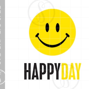 HAPPY DAY Svg Download | Smile Face Svg Dxf Eps Png | Happy Face Theme Silhouette Cutting File | SC526