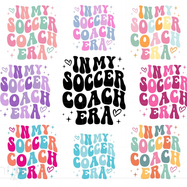 In My Soccer Coach Era Svg, Groovy Letters Soccer Shirt Svg, Soccer Team Svg Png Dxf Cricut Silhouette Instant Download SC3191