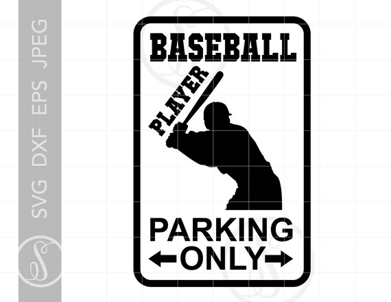 Baseball Player Parking Sign Svg Cut File Download Baseball | Etsy