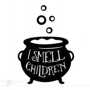 I Smell Children Cauldron Svg, Halloween Witch Svg Cricut Silhouette Cut File, Instant Download SC3669