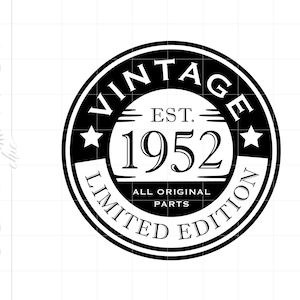 1952 Birthday Svg, Born In 1952 Svg Download, 1952 All Original Parts Svg, Vintage 1952 Svg, 1952 Cricut and Silhouette Cut Files SC2344