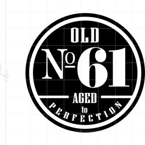 Old Number 61 SVG Clipart, 61st Cut File for Cricut, Old No. 61 Aged to ...