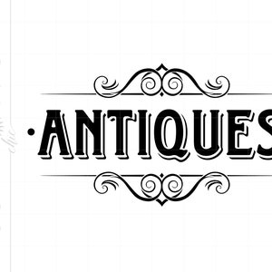 ANTIQUES SVG Art Design | Antiques SVG Cut Files | Antiques Sign Cut File Downloads | Vintage Silhouette Antiques Art SC471