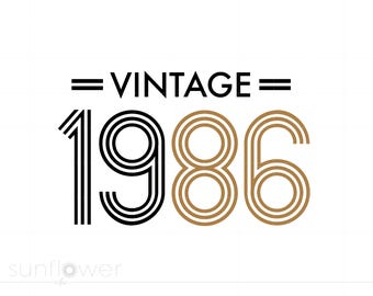 1986 Birthday Svg, Vintage 1986 SVG Clipart, Vintage 1986 Cut File, Vintage 1986 Vector Svg Jpg Eps Pdf Png Dxf Download SC1354