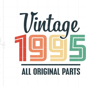 1995 Birthday SVG Downloads, Born In 1995 Svg, Vintage 1995 Birthday Cricut Silhouette Cut File | 1995 Aged To Perfection Svg SC2074