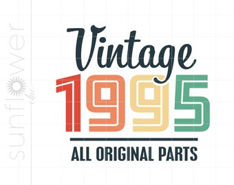 1995 Birthday SVG Downloads, Born In 1995 Svg, Vintage 1995 Birthday Cricut Silhouette Cut File | 1995 Aged To Perfection Svg SC2074
