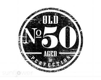 50th Birthday Svg Clipart, Distressed 50th Svg, Old No. 50 Aged to Perfection, 50th Birthday Cricut Silhouette Printable Download SC1530D