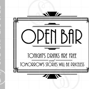 Op de afbeelding: Zwart-wit grafisch ontwerp met een art deco-stijl frame. De tekst in het frame luidt "OPEN BAR" met de tagline "TONIGHT'S DRINKS ARE FREE and TOMORROW'S STORIES WILL BE PRICELESS".