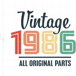 1986 Birthday SVG Downloads, Born In 1986 Svg Shirt Art, Vintage 1986 Birthday Cricut Silhouette Cut File, 1986 Aged To Perfection SC2066