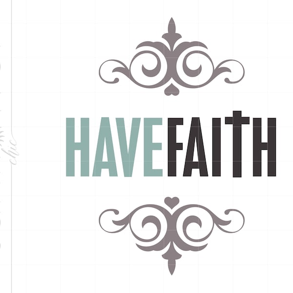 HAVE FAITH Svg Cut Files Clipart Downloads | Religious Quotes Svg Dxf Pdf Silhouette | Christian Quote Svg Clipart | Faith Cross SVG SC503