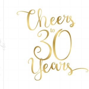Gold Proost op 30 jaar Svg | Gold Script 30e Quote Svg File | Gouden 30e verjaardagsfeest Sign Art Eps Png | Silhouet Svg Clipart SC170G