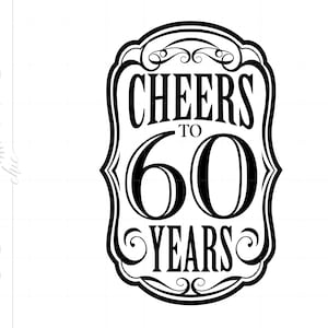 Proost op 60 jaar SVG | Proost op 60 jaar | Proost op 60 jaar Silhouet Cut File Svg Jpg Eps pdf Png Dxf Download SC1433