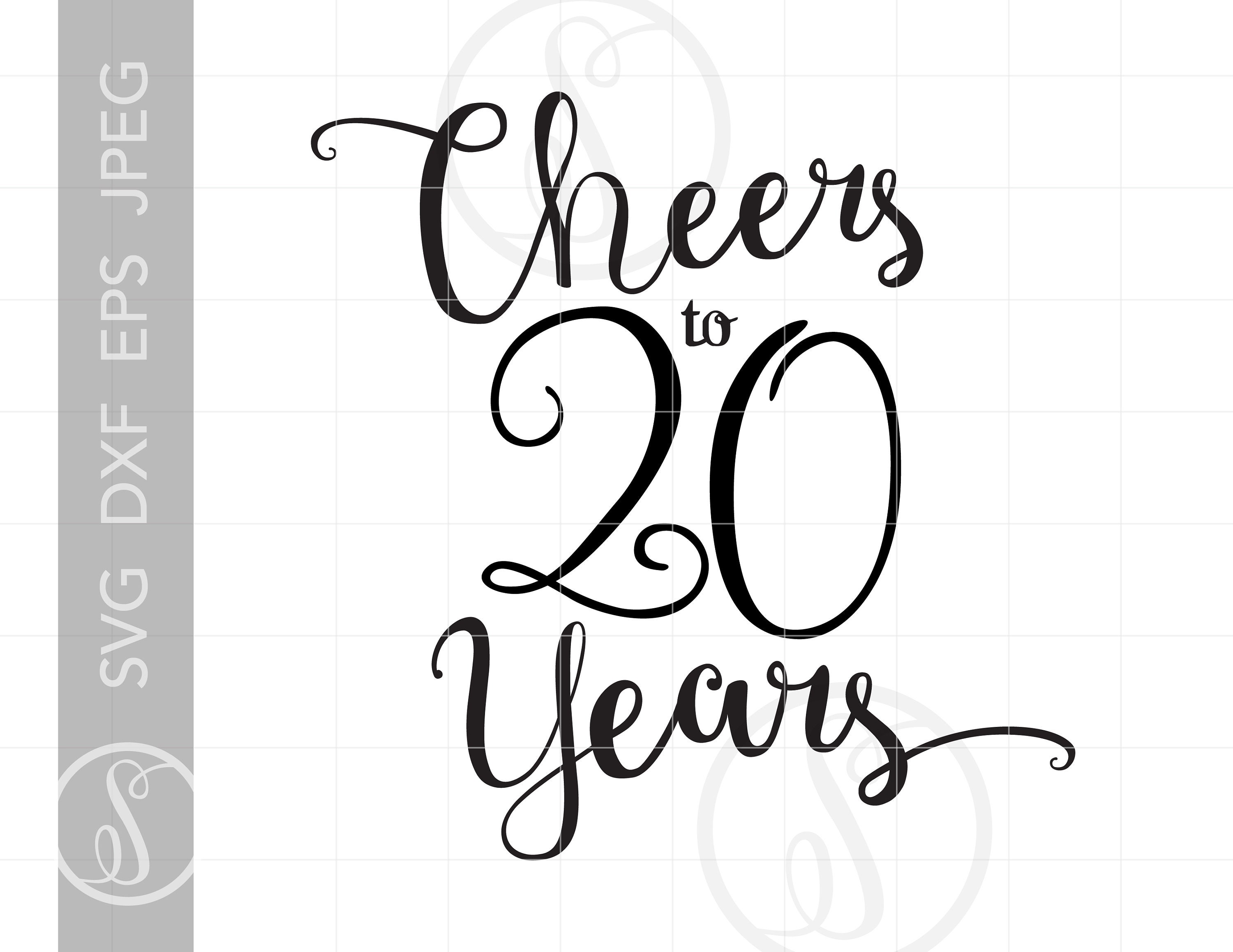 Cheers to 20 Years Svg Chic Script 20th Quote Svg File Etsy
