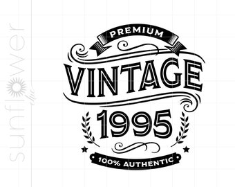 1995 Birthday Svg Download, Born in 1995 SVG, Vintage 1995 Svg Cricut Silhouette Cut File | Authentic 1995 Svg Jpg Dxf Pdf Png SC2167