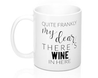 This Is Probably Wine Coffee Mug This Might Be Wine Mug Gift For Friends Probably Wine Funny Mug Theres A Chance This Is Win