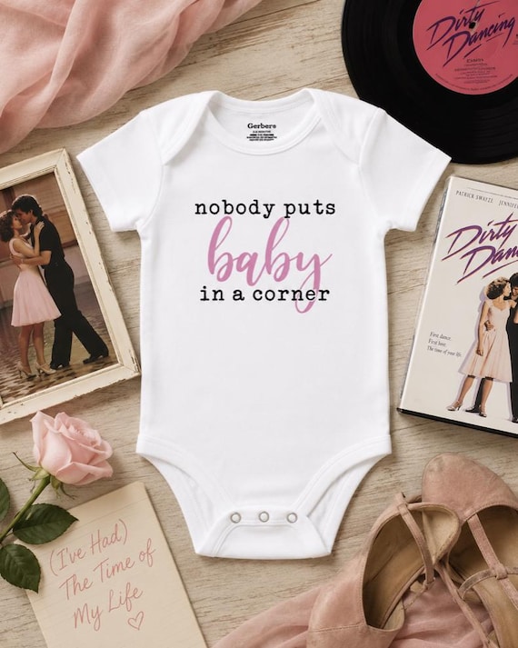 Nobody puts BABY in a Corner Baby Bodysuit *Baby Colour Can be Customized*