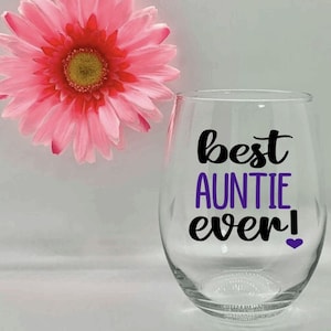 Best Auntie Ever Wine Glass For Aunt Gifts For Mothers Day Mother&#39;s Day Gift Birthday Gift For Aunt New Aunt Birthday Gift For Her Glasses