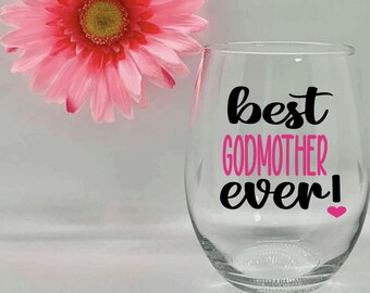Best Godmother Ever Wine Glass Godmother Wine Glass Gift For Godmother Pregnancy Announcement Godmother Gifts Godmother Birthday Gift