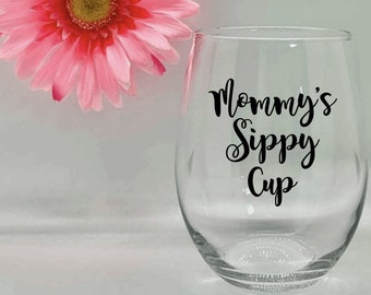 Mommys Sippy Cup 21oz Custom Wine Glass Mommys Cup Sippy Cup Funny Wine Glass Mom Wine Glass Gift For Mom Gift Soccer Mom Wine Glasses