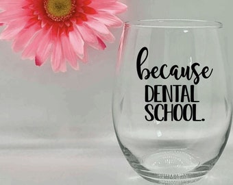 Regalo para graduado de la facultad de odontología Regalos para dentistas nuevos Regalos para futuros dentistas Regalos de graduación de la facultad de odontología Copa de vino divertida porque la odontología