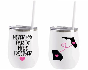 Nunca estamos demasiado lejos para beber juntos Vaso de vino con pajita Vaso de vino para mejores amigos Taza de amistad a larga distancia Regalo para un amigo que se muda