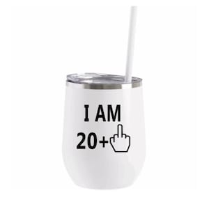 I Am 20 + 1 Middle Finger Wine Tumbler With Straw 21st Birthday Wine Glass Funny Birthday Stemless Wine Glass 21st Birthday Gift For Adults