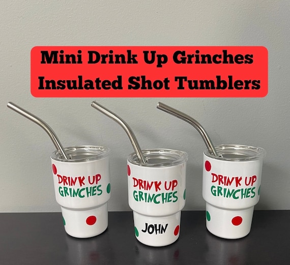 Drink up Grinches MINI Shot Glass Tumbler 2 Oz Tumblers Stainless Steel  With Lid and Straw Christmas Shot Glasses Mini Tumbler Cups Mini Cup 