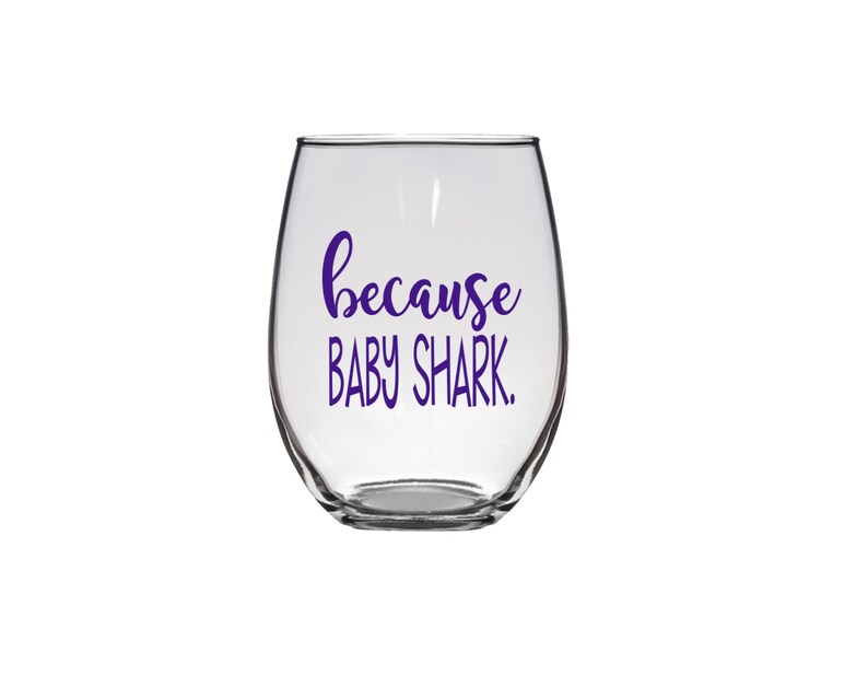Because Baby Shark Wine Glass Mommy Funny Glass Mom Christmas Gift Mom Wine Glasses Mom Wine Cup Funny Mom Gifts Gift for Mom Adult Humor bild 5