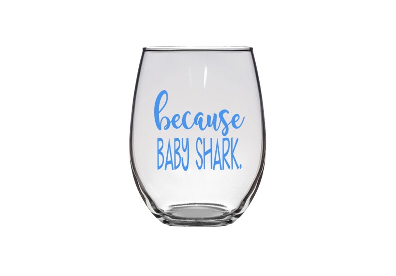 Because Baby Shark Wine Glass Mommy Funny Glass Mom Christmas Gift Mom Wine Glasses Mom Wine Cup Funny Mom Gifts Gift for Mom Adult Humor bild 6