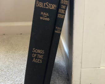 Set of 2 antique books: The Bible Story- Songs of the Ages and How to Use the Bible Story, by Hall & Wood, 1917