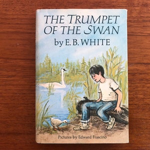 The Trumpet of the Swan, by E.B. White, first edition, 1970, vintage hardcover book with dust jacket