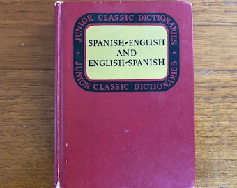Junior Classic Spanish Dictionary, by Wessely and Girones, Revised Edition, 1953, vintage hardcover book