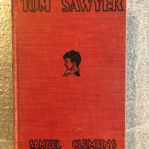 The Adventures of Tom Sawyer, by Samuel L. Clemens aka Mark Twain, c 1930s, Goldsmith Publishing Co., vintage red hardcover book