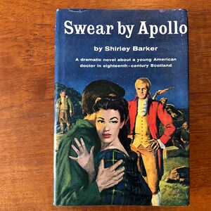 Swear by Apollo, by Shirley Barker, 1958, First printing, vintage hardcover book with dust jacket