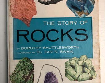 The Story of Rocks by Dorothy Shuttlesworth, illustrated by Su Zan N. Swain, 1956, vintage hardcover children's science book