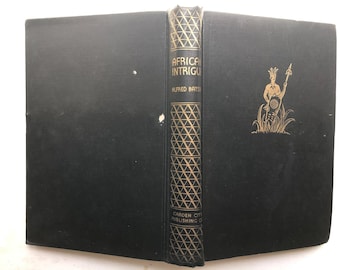 African Intrigue, by Alfred Batson, first edition, 1933, vintage black hardcover book
