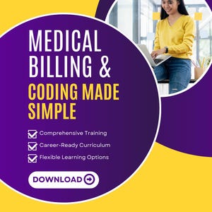 May include: A promotional graphic with a yellow and purple color scheme. The text reads "MEDICAL BILLING & CODING MADE SIMPLE" with bullet points for training, curriculum, and learning options. A woman in a yellow sweater works on a laptop in the background.
