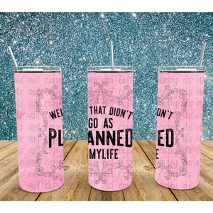 Well that didn&#39;t go as planned #mylife 20oz skinny personalized tumbler