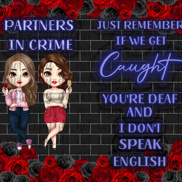 Partners in Crime, You’re Deaf & I don’t speak English, 20oz Skinny Straight Tumbler Wrap Digital Download PNG Sublimation