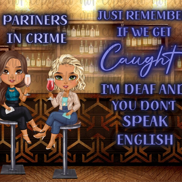 Partners in Crime, You’re Deaf & I don’t speak English, 20oz Skinny Straight Tumbler Wrap Digital Download PNG Sublimation