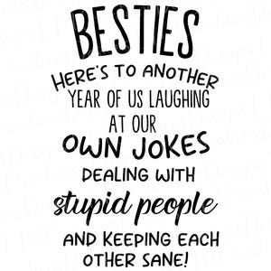 Besties Funny Quote PNG | Friends Laughing Own Jokes Digital Download | Best Friend Humor Sublimation Design I DTF SVG Design