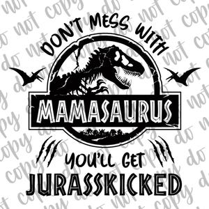 Mamasaurus Jurasskicked SVG PNG DTF Image (Digital Download)