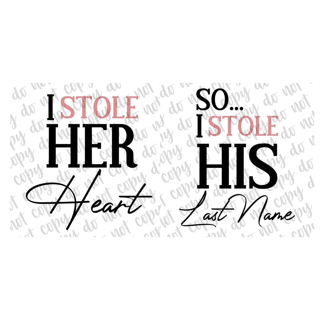 I Stole Her Heart so I Stole His Last Name PNG, Bride and Groom ...