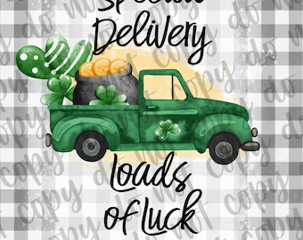 Special Delivery Loads of Luck Happy St Patrick's Day Garden Flag PNG Sublimation Digital Download, St Patty's Design, Loads of Luck Garden
