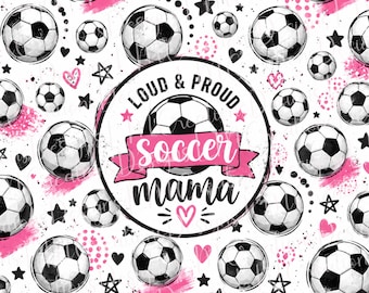 Loud & Proud Soccer Mama PNG | Soccer Mom Sublimation Design | Sports Mom Digital Download | Soccer Shirt PNG | Instant Download