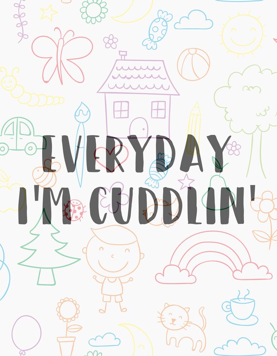Download Free Everyday I M Cuddlin Svg File Baby Svg Onesie Svg Etsy SVG Cut Files