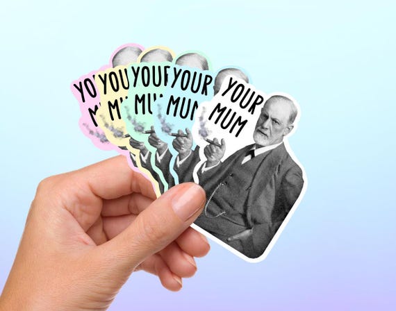 Psychology Sticker | Funny Joke | Sigmund Freud | Your Mum | Six Colour Options | Laptop Sticker for Student Teacher Lecturer Therapist